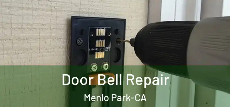  Door Bell Repair Menlo Park-CA